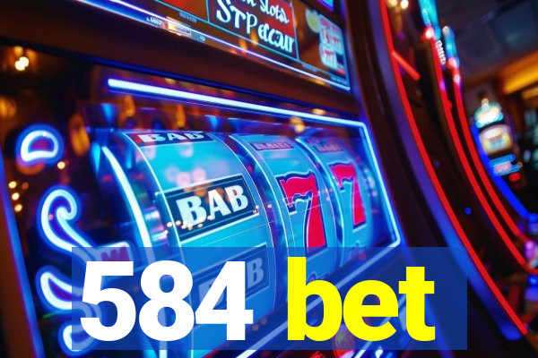 584 bet